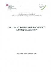 kniha Aktuální rozvojové problémy Latinské Ameriky, Mendelova univerzita v Brně 2014