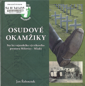 kniha Osudové okamžiky sto let vojenského výcvikového prostoru Milovice - Mladá, Kaplanka 2013