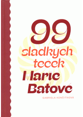 kniha 99 sladkých teček Marie Baťové, Nadace Tomáše Bati 2019