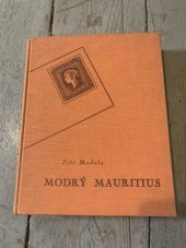 kniha Modrý Mauritius Jirkovo filatelistické dobrodružství, Toužimský & Moravec 1937