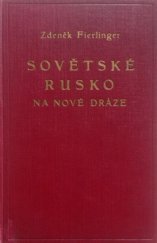 kniha Sovětské Rusko na nové dráze, Ústřední dělnické knihkupectví a nakladatelství, Antonín Svěcený 1932