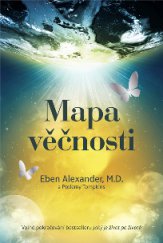 kniha Mapa věčnosti Volné pokračování bestselleru Jaký je život po životě, Fortuna Libri 2014