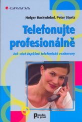 kniha Telefonujte profesionálně jak vést úspěšné telefonické rozhovory, Grada 2005