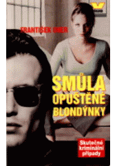 kniha Smůla opuštěné blondýnky, Víkend  1999