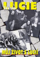 kniha Můj život s Lucií, aneb, Pohled do zákulisí, Hart 2001