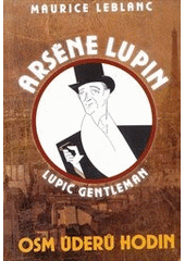 kniha Osm úderů hodin Arsène Lupin - lupič gentleman, XYZ 2013
