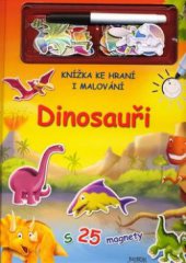 kniha Dinosauři knížka ke hraní i malování, Fortuna Libri 2009