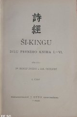kniha Ši-kingu dílu prvního kniha I.-VI., J. Otto 1910