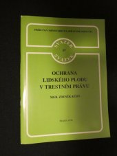 kniha Ochrana lidského plodu v trestním právu, Institut pro další vzdělávání soudců a státních zástupců 1998