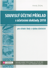 kniha Souviský účetní příklad s účetními doklady 2018 pro střední školy s výukou účetnictví, Pavel Štohl 2018