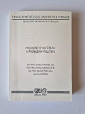 kniha Moderní společnost a problémy politiky, Česká zemědělská univerzita v Praze 2001