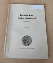 kniha Základní kurs české výslovnosti pro cizince : určeno pro posl. fak. filozof. a LŠSS, SPN 1989