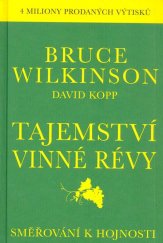 kniha Tajemství vinné révy směřování k hojnosti, Pragma 2013