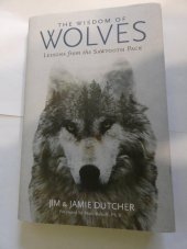 kniha The Wisdom of Wolves Lessons from the Sawtooth Pack, National Geographic 2018