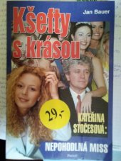kniha Kšefty s krásou Kateřina Stočesová: nepohodlná miss, Formát 1999