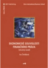 kniha Ekonomické souvislosti finančního práva (stručný úvod), Key Publishing 2007