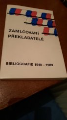 kniha Zamlčovaní překladatelé bibliografie 1948-1989, Ivo Železný 1992