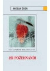 kniha Jsi požehnáním, Karmelitánské nakladatelství 2007