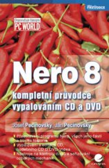 kniha Nero 8 kompletní průvodce vypalováním CD a DVD, Grada 2008