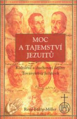kniha Moc a tajemství jezuitů kulturní a duchovní dějiny, Rybka Publishers 2006