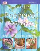 kniha Popínavé rostliny [inspirace pro vaši zahradu], Knižní klub 2008