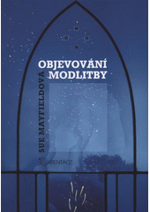 kniha Objevování modlitby, Karmelitánské nakladatelství 2009