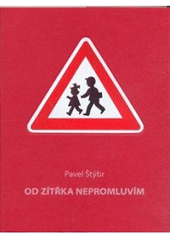 kniha Od zítřka nepromluvím, Galerie města Plzně 2007