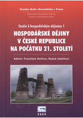 kniha Hospodářské dějiny v České republice na počátku 21. století sborník z konference konané 9. listopadu 2007 na KHD NF VŠE v Praze, Oeconomica 2009