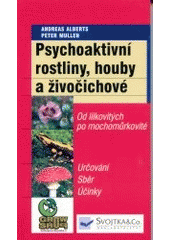 kniha Psychoaktivní rostliny, houby a živočichové, Svojtka & Co. 2002