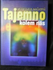 kniha Tajemno kolem nás, Ateliér S 1996