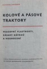 kniha Kolové a pásové traktory [pracovní vlastnosti, zásady návrhů a hodnocení], SZN 1960