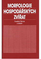 kniha Morfologie hospodářských zvířat, Česká zemědělská univerzita, v nakl. Brázda 2011