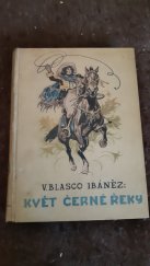 kniha Květ Černé řeky = [La tierra de todos] : Rom. z Jižní Ameriky, Nebeský 1924