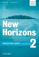 kniha New Horizons 2. Pracovní Sešit se slovníčkem, Oxford University Press 2011