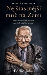 kniha Nejšťastnější muž na Zemi Přežil Osvětim a sám sobě slíbil, že se bude každý den usmívat, Kontrast 2021