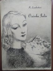 kniha Cizinka Julie, B. Smolíková-Mečířová 1944