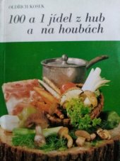 kniha 100 a 1 jídel z hub a na houbách, Merkur 1983