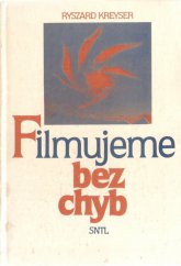 kniha Filmujeme bez chyb, SNTL 1986