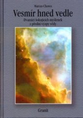 kniha Vesmír hned vedle dvanáct šokujících myšlenek z přední výspy vědy, Granit 2003