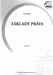 kniha Základy práva teorie práva a základy ústavního práva České republiky, Vysoká škola finanční a správní 2012