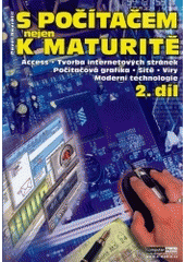 kniha S počítačem nejen k maturitě 2., Computer Media 2004