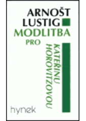 kniha Modlitba pro Kateřinu Horovitzovou, Hynek 1997