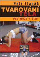 kniha Tvarování těla pro muže a ženy, ARSCI 2007