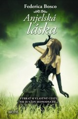 kniha Anjelská láska Vybrať si vlastnú cestu nie je vždy jednoduché..., Motýl 2014