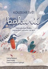 kniha Kouzelný svět bakterií Dobrodružství Prvíků, nejmenších tvorečků na zemi, CPress 2021