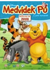 kniha Medvídek Pú a jeho kamarádi knížka na rok 2008, Egmont 2007