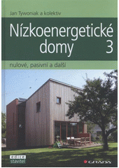 kniha Nízkoenergetické domy 3 nulové, pasivní a další, Grada 2012