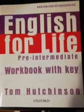 kniha English for Life  Pre-intermediate - Workbook with key, Oxford University Press 2007