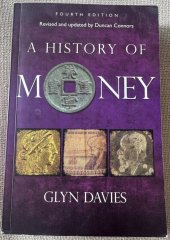 kniha A History of Money Fourth Edition, Revised and updated by Duncan Connors, University of Wales Press 2016