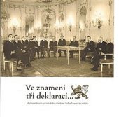 kniha Ve znamení tří deklarací Šlechta v letech nacistického ohrožení československého státu, Ústav pro studium totalitních režimů 2014